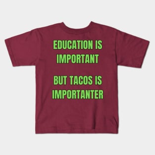 Education is Important Kids T-Shirt